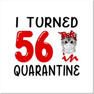 I Turned 56 In Quarantine Funny Cat Facemask Posters and Art